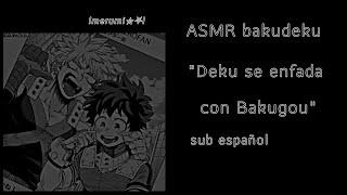 ASMR//Bakudeku//"Deku se enfada con Bakugou"//sub español