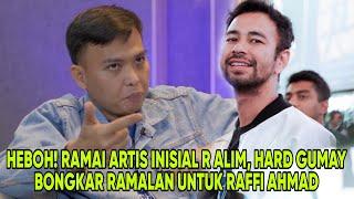 HEBOHRAMAI ARTIS INISIAL R ALIM, HARD GUMAY BONGKAR RAMALAN UNTUK RAFFI AHMAD