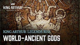 [King Arthur : Legends Rise] World - The Return of the Ancient Gods