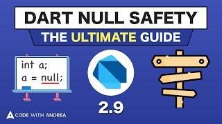 Dart Null Safety: The Ultimate Guide to Non-Nullable Types