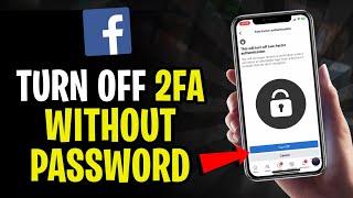 How to Turn Off Two-Factor Authentication on Facebook Without Password (2024)