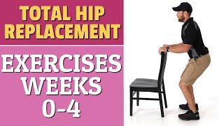 Total Hip Replacement - Exercises 0-4 Weeks After Surgery