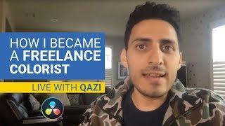 How I became a FREELANCE Colorist | Live with Qazi