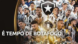 É TEMPO DE BOTAFOGO E GLÓRIA ETERNA: O FILME DA FINAL DA CONMEBOL LIBERTADORES 2024