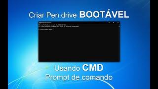 COMO CRIAR PEN DRIVE BOOTAVEL NO CMD