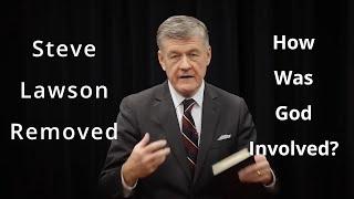 Steve Lawson Removed - How Was God Involved? Revelation 17