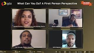 What Can You Do? A First Person Perspective - IGDA Blacks in Gaming SIG