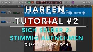 Harfen-Tutorial #2: sich selber zweistimmig aufnehmen (DAW)