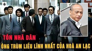 Tôn Nhã Dân: Ông Trùm Liều Lĩnh Khét Tiếng Đưa Hòa An Lạc Lên Đỉnh Cao Thế Giới Ngầm - MÊ KỲ ÁN