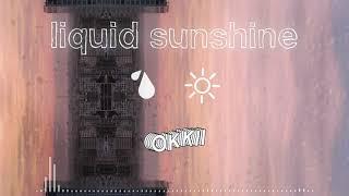 OKKII - Liquid Sunshine (Official Visual)