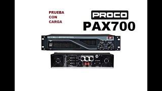 PROCO PAX700, ¿o es PAX560? , Prueba con carga!!