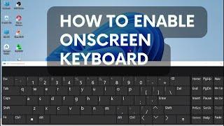 How To Enable On Screen Keyboard In Windows 11 and 10