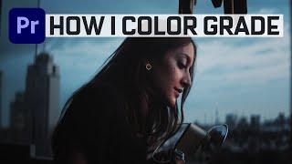 How I Color Grade In 2020 | Premiere Pro 2020