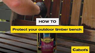 How to protect your outdoor timber bench | Cabot's Garden Furniture Oil