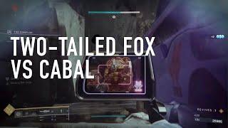 Destiny 2 - Two-Tailed Fox vs Cabal