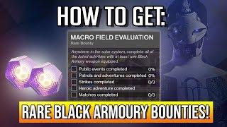 Destiny 2: RARE BLACK ARMOURY BOUNTIES! POWERFUL GEAR REWARDS!