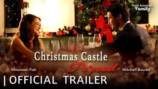 A Christmas Castle Proposal | Trailer | Starring Rhiannon Fish and Mitchell Bourke