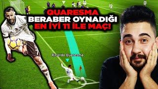 QUARESMA BERABER OYNADIĞI EN İYİ 11 İLE MAÇ! QUARESMA ŞOV! EFOOTBALL 2022 MOBILE