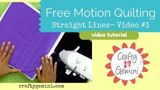 Free Motion Quilting Tutorial Series- Video #3: Straight Stitch Exercises