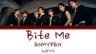 ENHYPEN – 'Bite Me' (Lyrics/English translation)