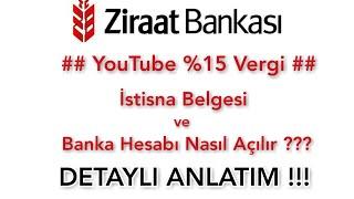 YOUTUBE % 15 vergi -- iSTİSNA BELGESİ ve BANKA HESABI NASIL ALINIR ???