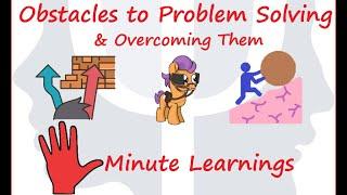 Overcoming Obstacles to Problem Solving, Functional Fixedness, Mental Set, Attribute Substitution