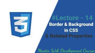 Border & Background in CSS - Related Properties: Master Web Development Course : Lecture 14