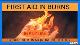 FIRST AID IN BURN | types of burn | rule of nine | what to do in case of fire |