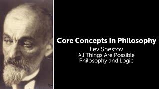 Lev Shestov, All Things Are Possible | Philosophy and Logic | Philosophy Core Concepts