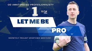 LET ME BE PRO | Amazing football experiment | ONE-YEAR TRANSFORMATION INTO THE PROFESSIONAL ONE