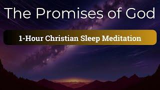 Sleep With God's Word And His Promises | Guided Christian Sleep Meditation