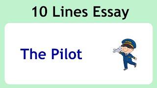 10 Lines on Pilot || Essay on Pilot in English || Pilot Essay Writing || Short Essay on Pilot