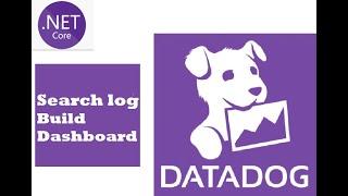 Datadog Tutorial - Part 2- Search logs & Build chart for Datadog Dashboard