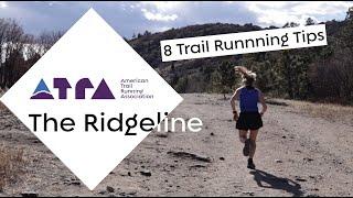 The Ridgeline: 8 Trail Running Tips for Beginners