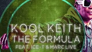 Kool Keith - The Formula (feat. Marc Live & Ice-T)