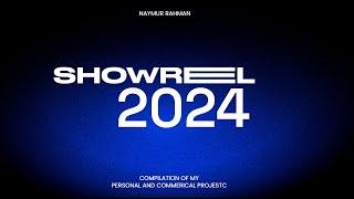 2024 in Motion: Naymur Rahman's Epic Showreel