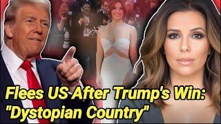 Eva Longoria: Why I Left the US After Trump's Win | Desperate Housewives | Trump | Kamala Harris