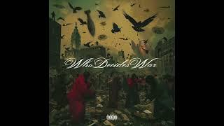 Meek Mill - WHO DECIDES WAR (AUDIO)