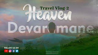 HEAVEN | DEVARAMANE | Travelling Vlog-2 | Manohar Marappa #Mudigere #Chikkamagaluru #travelvlog