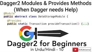 Dagger2 for Beginners-10 | Dagger2 Modules & Provides Methods (When Dagger needs Help) | U4Universe