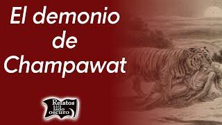 El demonio de Champawat | Relatos del lado oscuro