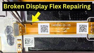 Broken Display Flex Repair / How To Repair Broken Flex