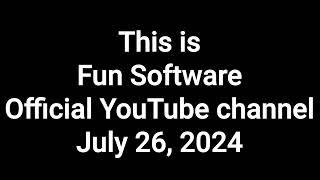 This is Fun Software Official YouTube channel - July 26, 2024