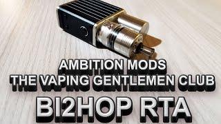 Bi2hop rta by Ambition Mods & The vaping Gentlemen Club