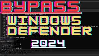 Bypass Windows Defender 2024 - Windows Cyber Security