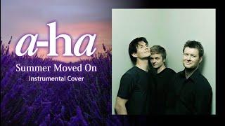 a-ha - Summer Moved On - Instrumental Cover　/　a-haカバー