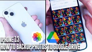 How to Backup iPhone photos to Google Drive | iPhone 13.