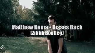 Matthew Koma   Kisses Back Dj.Mohacsy.