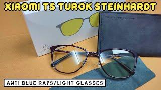 UNBOXING : Xiaomi TS Turok Steinhardt FU009 | Anti Blue Rays/Light Glasses