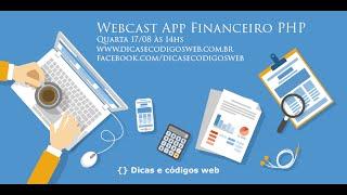 Webcast desenvolvimento web Aplicativo financeiro em PHP